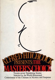 Alfred Hitchcock Presents: The Master's Choice (Alfred Hitchcock)