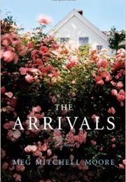 The Arrivals (Meg Mitchell Moore)