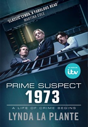 Prime Suspect 1973 (Lynda La Plante)