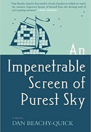 An Impenetrable Screen of Purest Sky (Dan Beachy-Quick)