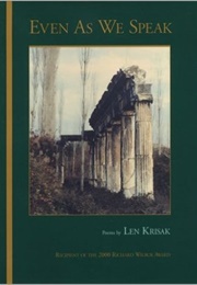 Even as We Speak (Len Krisak)
