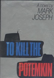 To Kill a Potemkin (Mark Joseph)