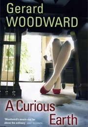 A Curious Earth (Gerard Woodward)