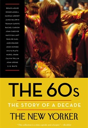 The 60s: The Story of a Decade (Henry Finder)