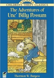 The Adventures of Unc&#39; Billy Possum (Thornton W. Burgess)