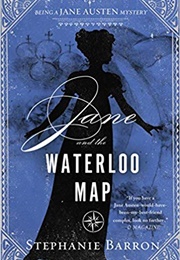 Jane and the Waterloo Map (Stephanie Barron)
