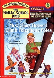 Mrs. Claus Doesn't Climb Telephone Poles (Debbie Dadey)