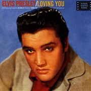 Elvis Presley -  Loving You