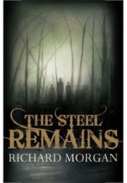 The Steel Remains (Richard Morgan)
