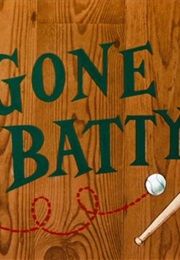 Gone Batty (1954)