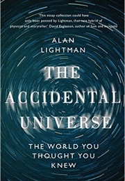 The Accidental Universe (Alan Lightman)