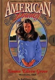 Emma Eileen Grove: Vicksburg, Mississippi 1865 (Kathleen Duey)