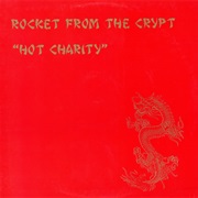 Rocket From the Crypt - Hot Charity