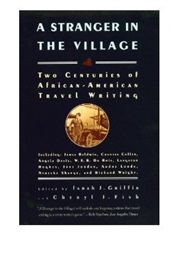 A Stranger in the Village: Two Centuries of African-American Travel Writing (Cheryl J.Fish, Editor)