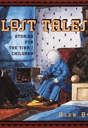 Lost Tales: Stories for the Tsar&#39;s Children (Gleb Botkin, Greg King)