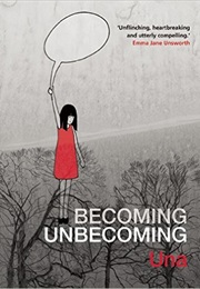 Becoming Unbecoming (Una)