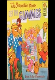The Berenstain Bears Get the Gimmies (Stan and Jan Berenstain)