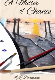 A Matter of Chance (L.L. Diamond)