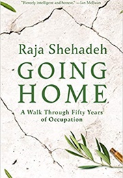 Going Home: A Walk Through Fifty Years of Occupation (Raja Shehadeh)
