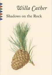 Shadows on the Rock (Willa Cather)