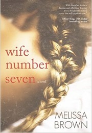 Wife Number Seven (Melissa Brown)