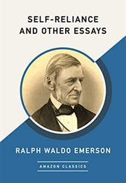 Self-Reliance and Other Essays (Ralph Waldo Emerson)