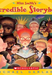 Miss Smith's Incredible Storybook (Michael Garland)