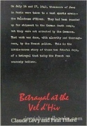 Betrayal at the Vel D'hiv (Claude Levy)
