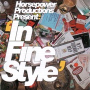 Horsepower Productions - In Fine Style (2002)