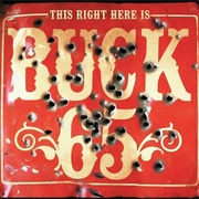 Buck 65 - This Right Here Is Buck 65