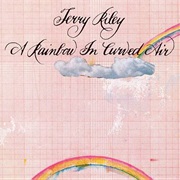 A Rainbow in Curved Air - Terry Riley
