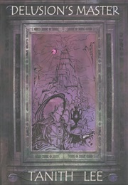 Delusion's Master (Tanith Lee)