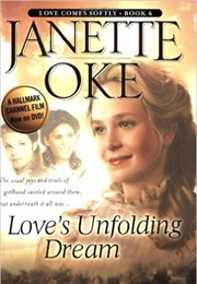 Love&#39;s Unfolding Dream (Janette Oke)