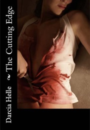 The Cutting Edge (Darcia Helle)