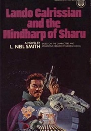 Lando Calrissian and the Mindharp of Sharu (L. Neil Smith)