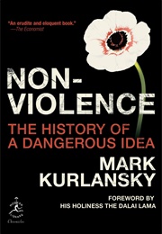 Non-Violence: The History of a Dangerous Idea (Mark Kurlansky)