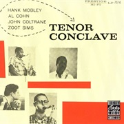 Hank Mobley / Al Cohn / John Coltrane / Zoot Sims - Tenor Conclave (1956)