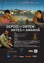 Depois De Ontem, Antes De Amanhã (2010)