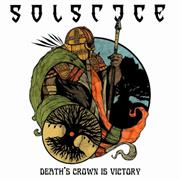 Solstice - Death's Crown Is Victory
