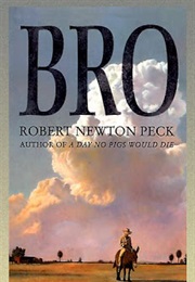Bro (Robert Newton Peck)