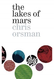 The Lakes of Mars (Chris Orsman)