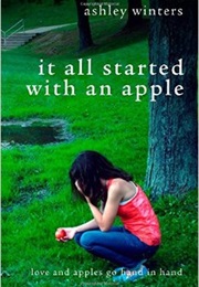 It All Started With an Apple (Ashley Winters)