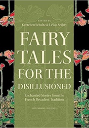 Fairy Tales for the Disillusioned (Gretchen Schultz)