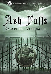 Ash Falls, Sampler Vol 1 (Fiction Vortex (Various Authors))