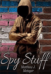 Spy Stuff (Matthew J. Metzger)