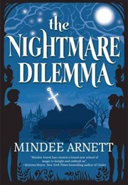 The Nightmare Dilemma (Mindee Arnett)