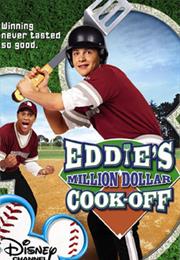 Eddie&#39;s Million Dollar Cook-Off