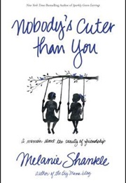 Nobody's Cuter Than You (Melanie Shankle)