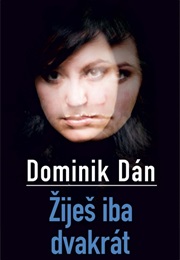 Žiješ Iba Dvakrát (Dominik Dán)