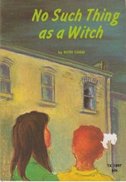 There's No Such Thing as a Witch (Ruth Chew)